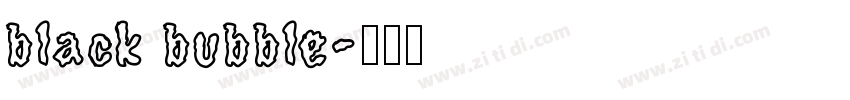 black bubble字体转换